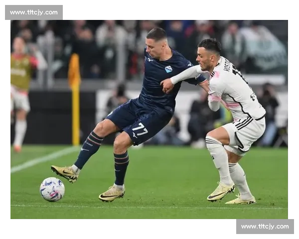 尤文图斯与拉齐奥激战正酣 赛季关键对决两队谁能笑到最后